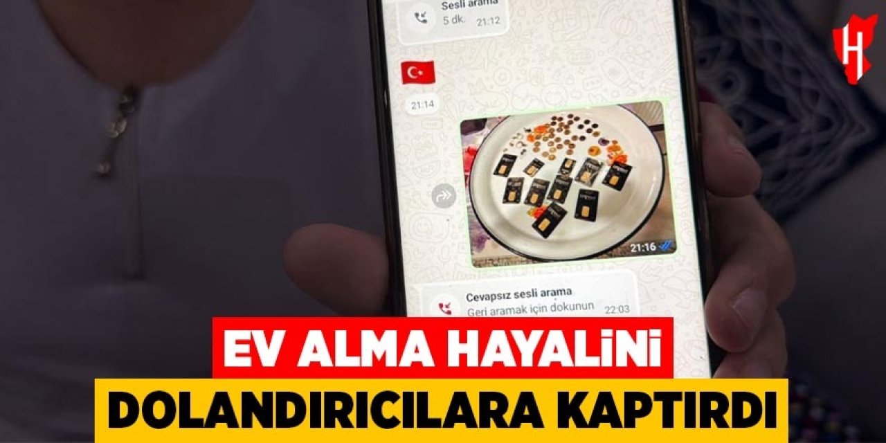 Ev alma hayalini dolandırıcılara kaptırdı