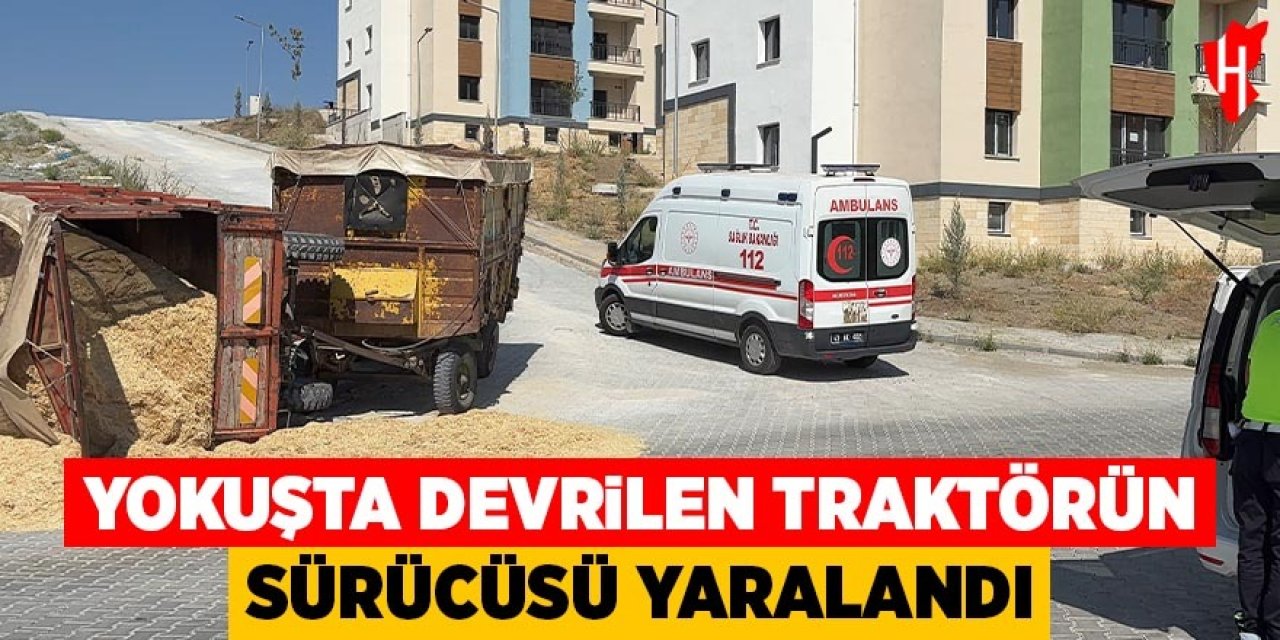 Yokuşta devrilen traktörün sürücüsü yaralandı