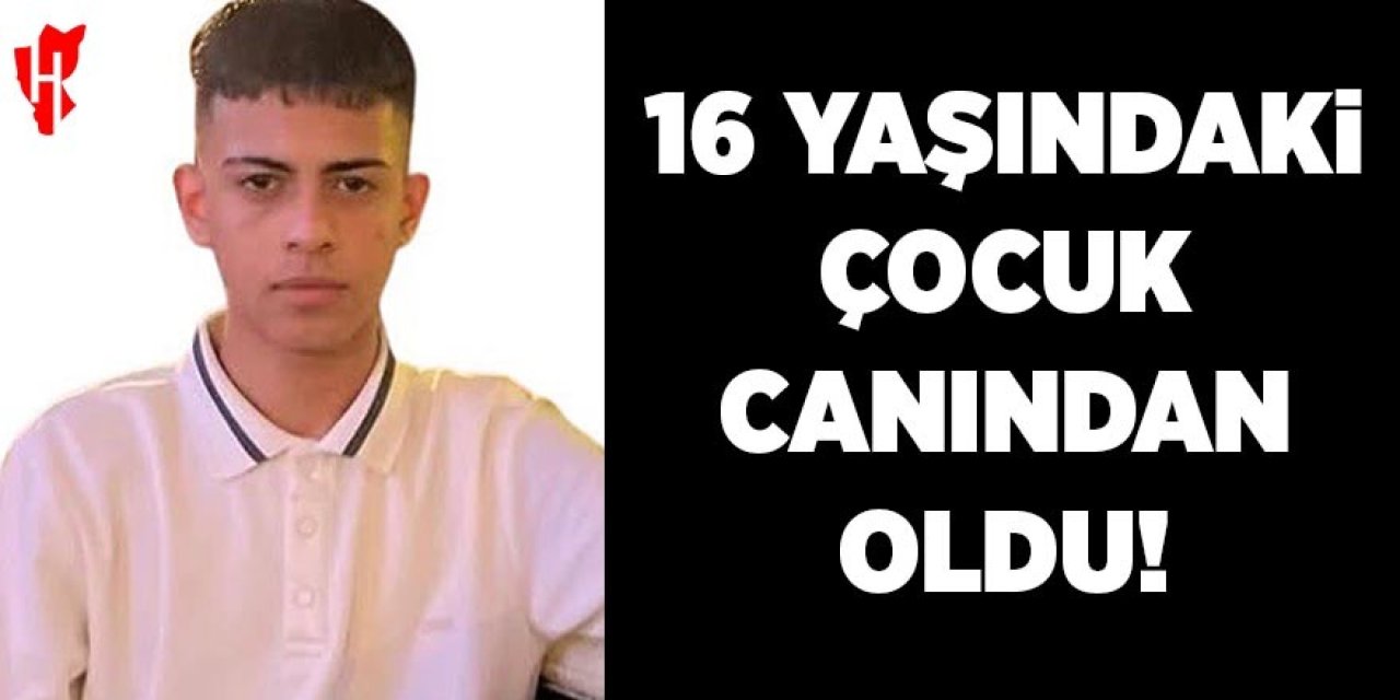 16 yaşındaki çocuk silahla oynarken canından oldu