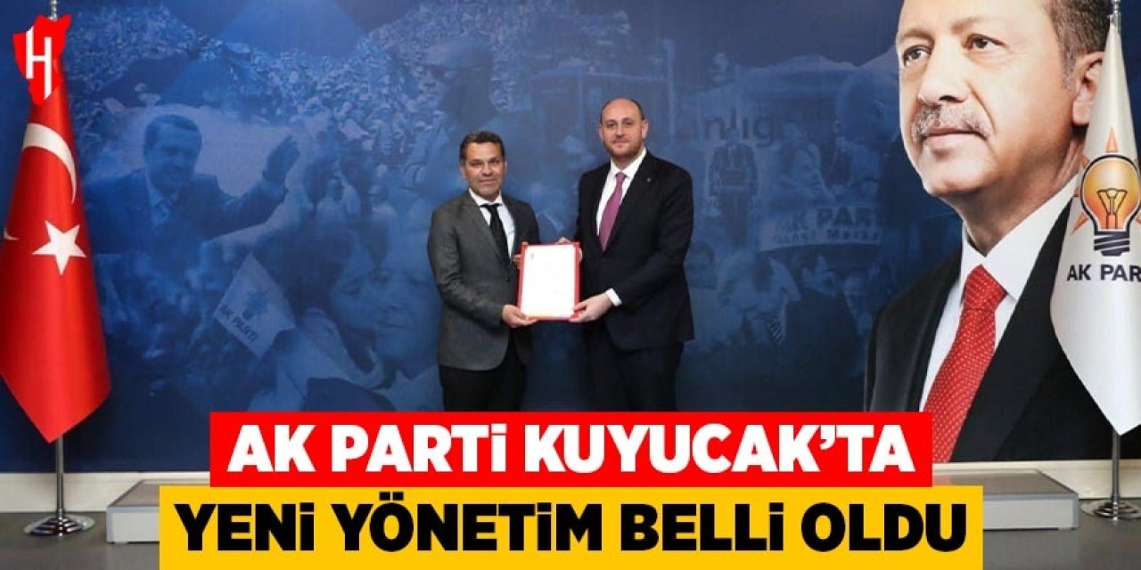 AK Parti Kuyucak'ta yeni yönetim belli oldu