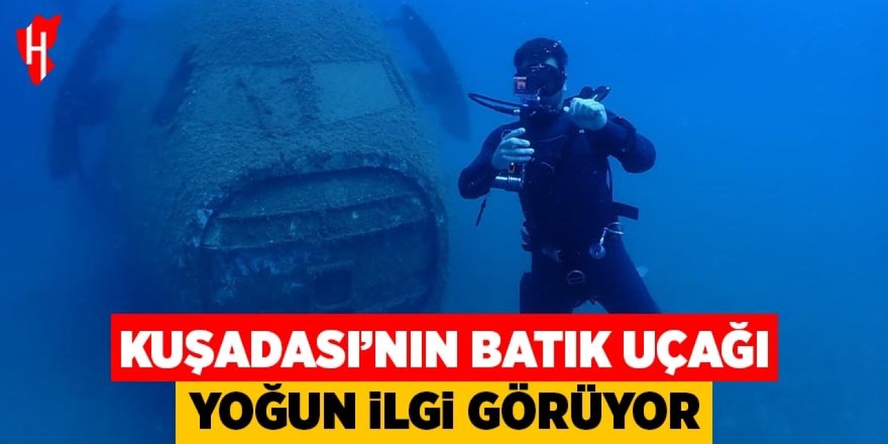 Kuşadası'nın batık uçağı yoğun ilgi görüyor