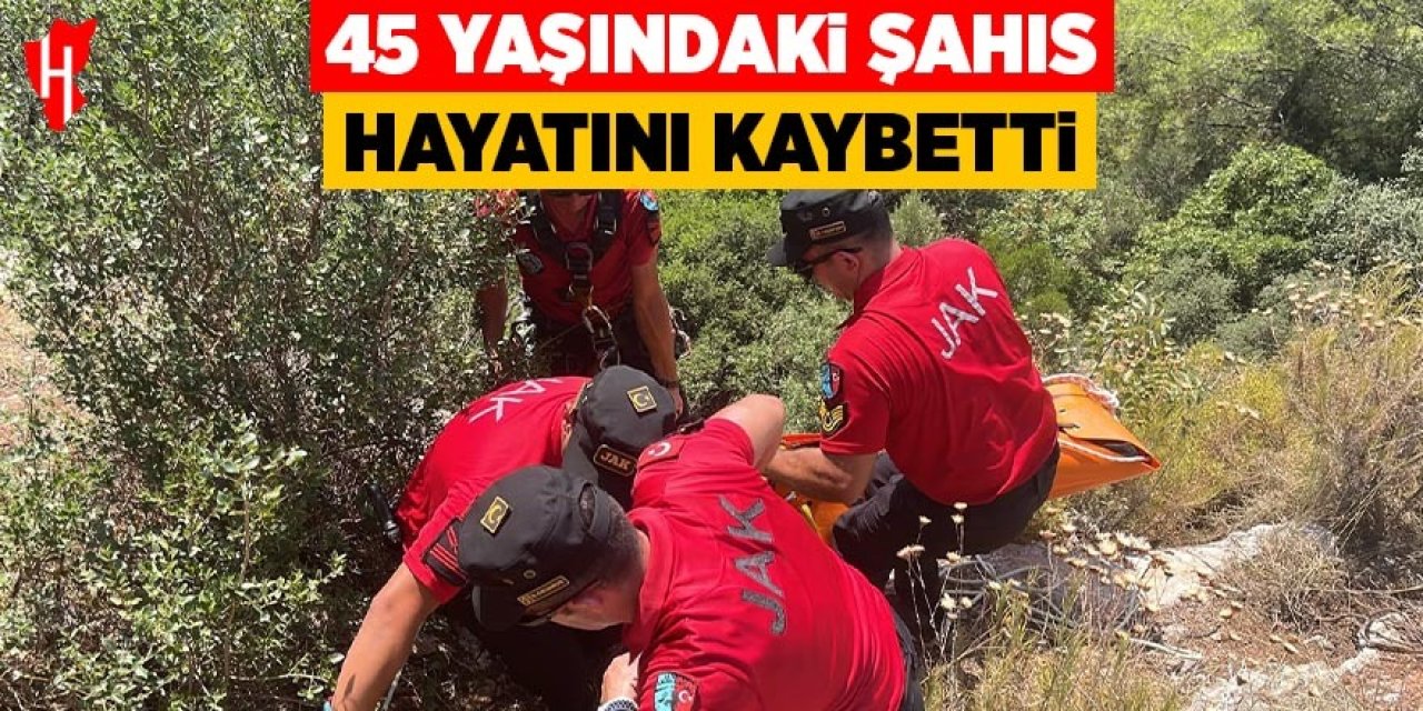 45 yaşındaki şahıs hayatını kaybetti