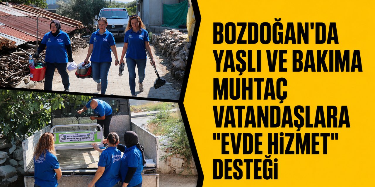 Bozdoğan'da 'belediyen yanında' projesiyle evde hizmet desteği