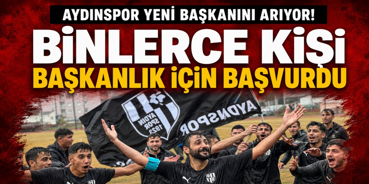 Başkan olmak isteyenlerin dikkatine! Aydınspor başkanını iş ilanıyla arıyor