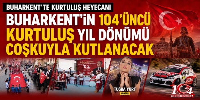 Buharkent’in 104’üncü kurtuluş yıl dönümü coşkuyla kutlanacak!