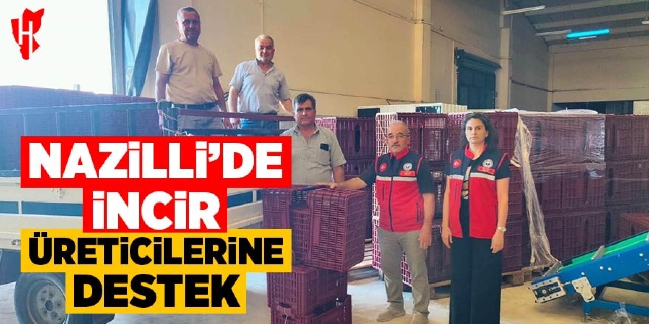 Nazilli’de incir üreticilerine destek