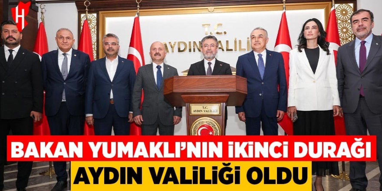 Bakan Yumaklı'nın ikinci durağı Aydın Valiliği oldu
