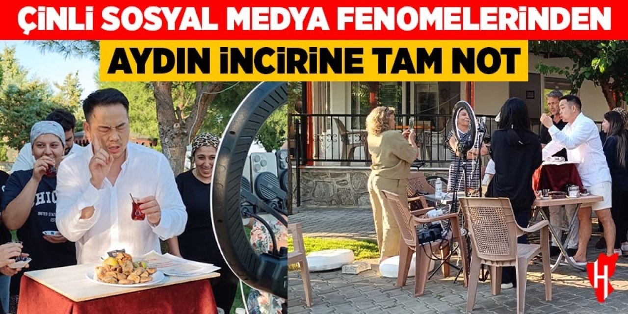 Çinli sosyal medya fenomenlerinden Aydın incirine tam not