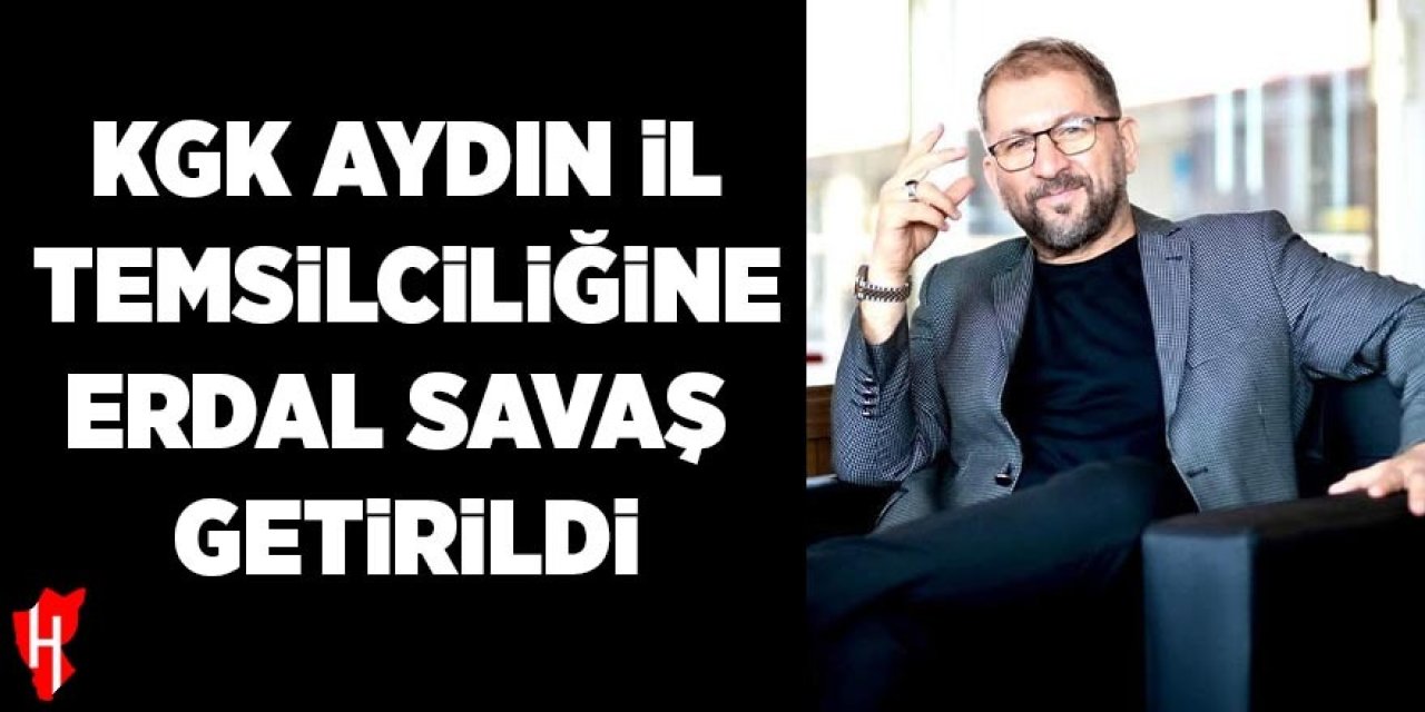 KGK Aydın il temsilciliğine Erdal Savaş getirildi