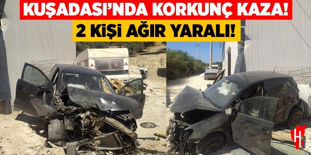 Kuşadası'nda korkunç kaza: 2 ağır yaralı