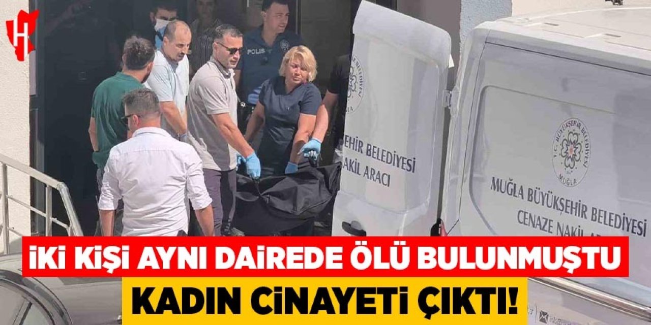 İki kişi aynı dairede ölü bulunmuştu: Kadın cinayeti çıktı!