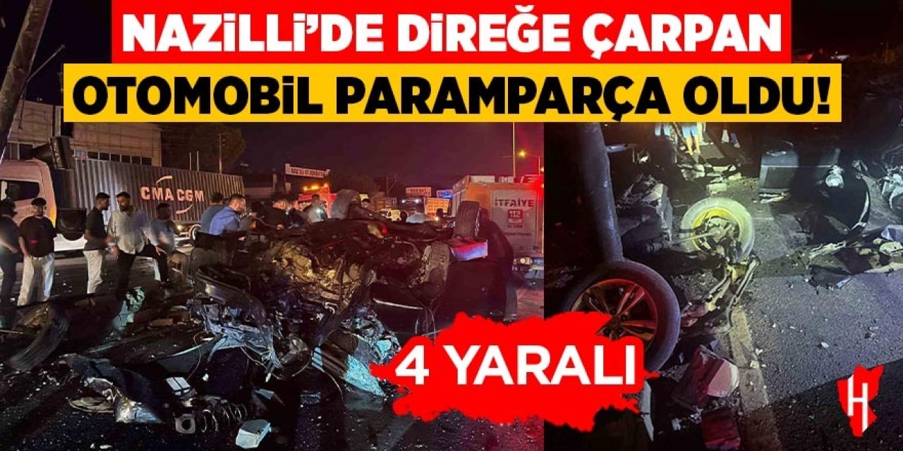 Nazilli'de direğe çarpan otomobil paramparça oldu: 4 yaralı