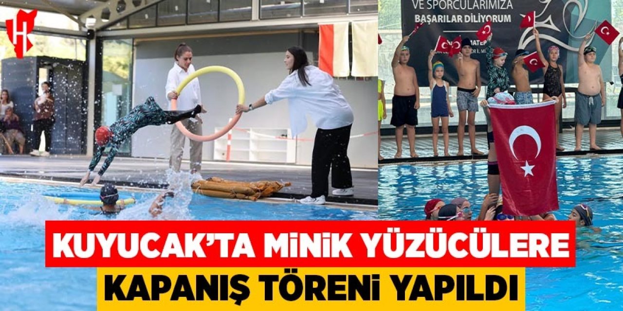 Kuyucak'ta "Yüzme Bilmeyen Kalmasın" projesi kapanış töreniyle sona erdi