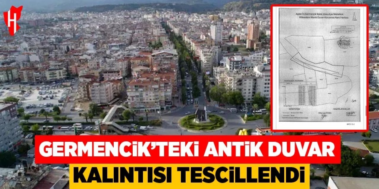 Germencik'teki antik duvar kalıntısı tescillendi