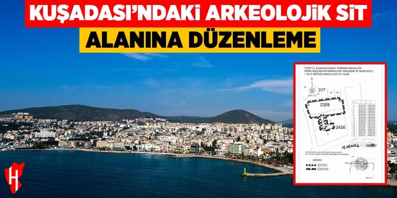 Kuşadası'ndaki arkeolojik sit alanına düzenleme