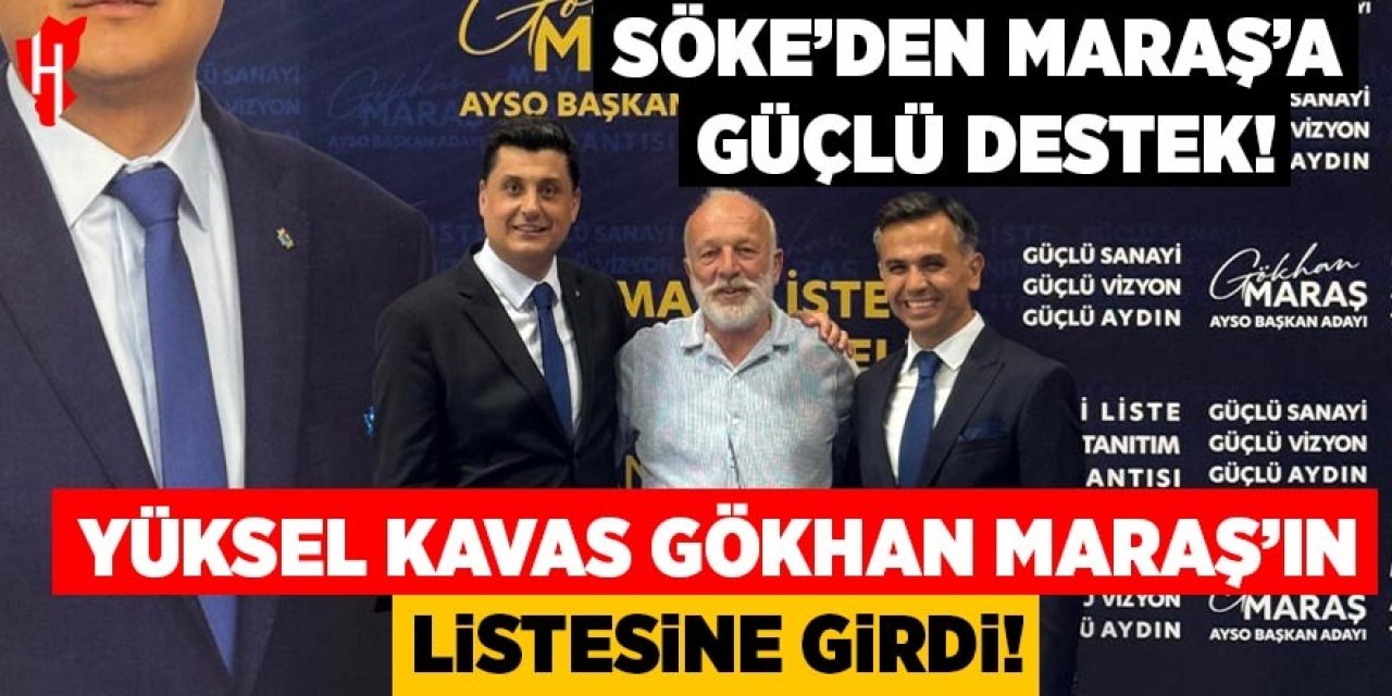 Yüksel Kavas, Gökhan Maraş'ın listesine girdi