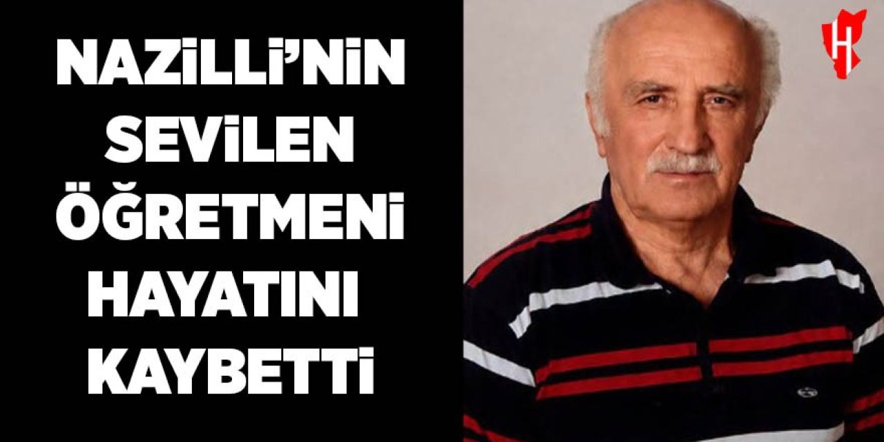 Nazilli'nin sevilen öğretmeni hayatını kaybetti