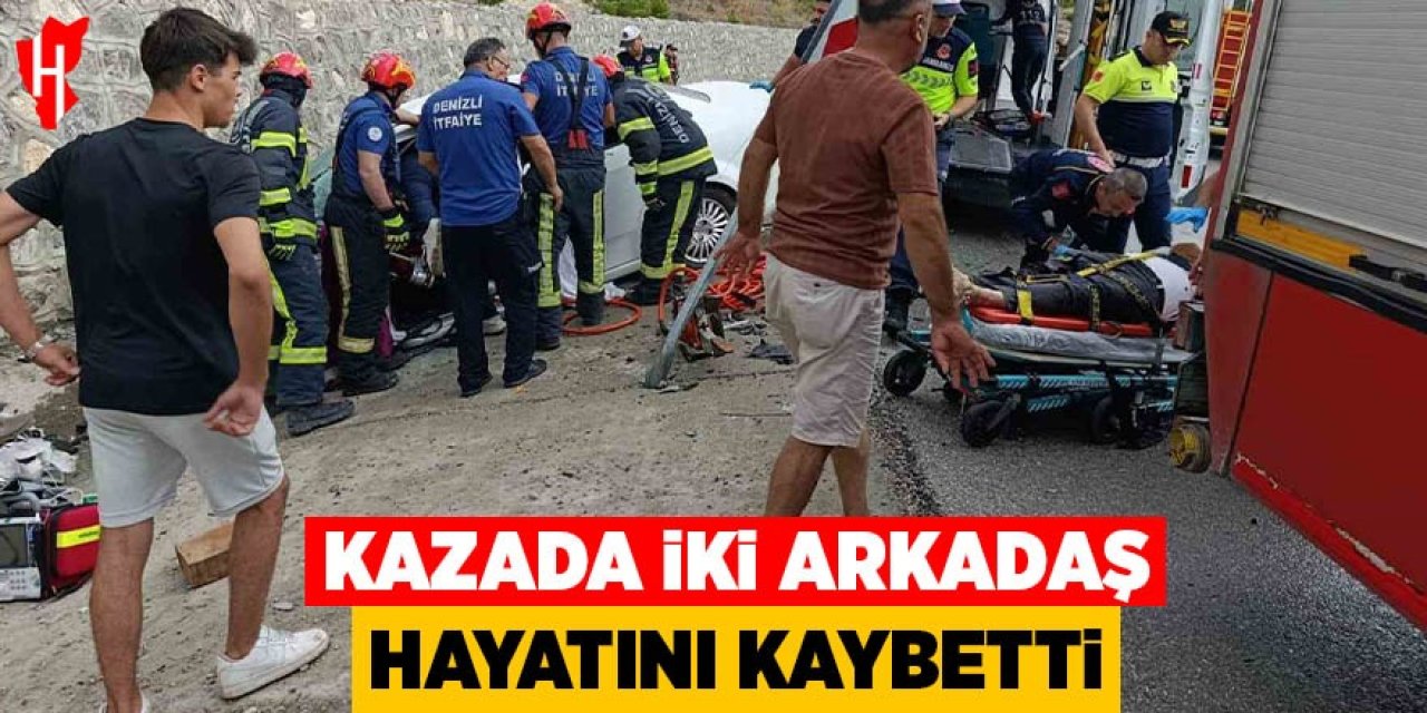 Kazada iki arkadaş hayatını kaybetti