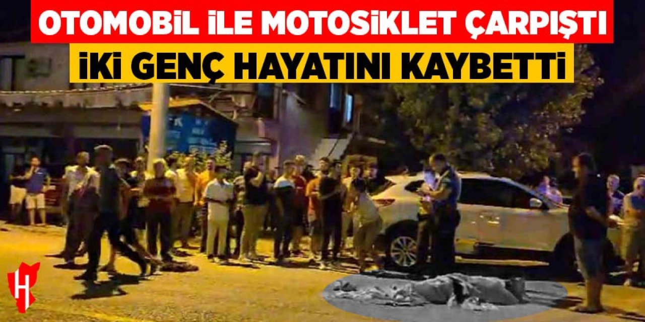 Otomobil ile motosiklet çarpıştı: 2 genç hayatını kaybetti