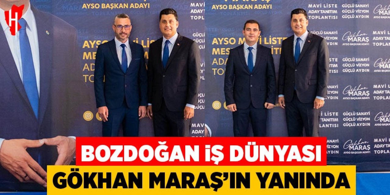 Bozdoğan iş dünyası, Gökhan Maraş’ın yanında