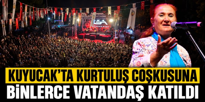 Kuyucak’ta kurtuluş coşkusuna binlerce vatandaş katıldı!