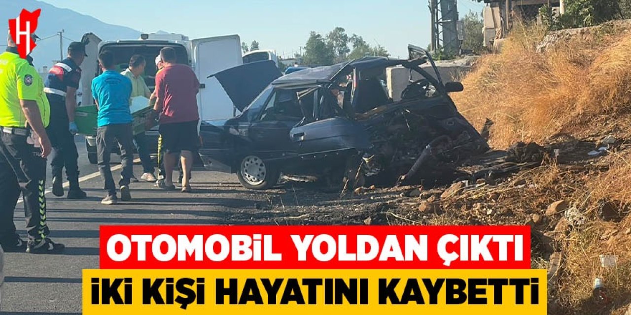 Otomobil yoldan çıktı: 2 ölü