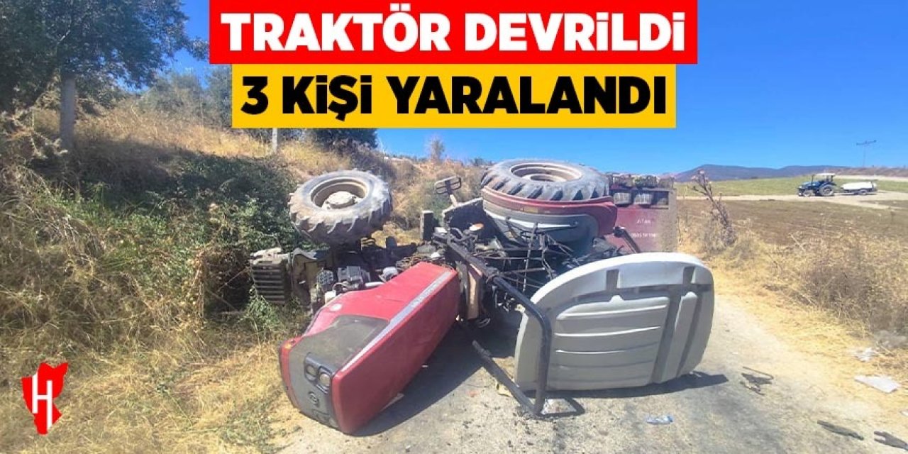 Traktör devrildi: 3 yaralı