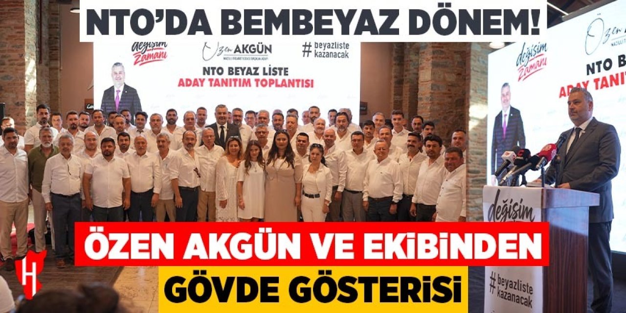 NTO'da bembeyaz dönem! Özen Akgün ve ekibinden gövde gösterisi