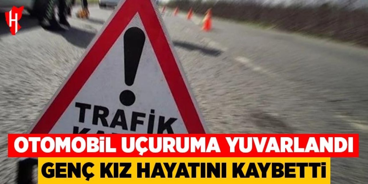 Genç kız hayatını kaybetti