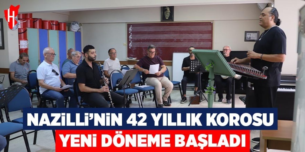 Nazilli'nin 42 yıllık korosu yeni döneme başladı
