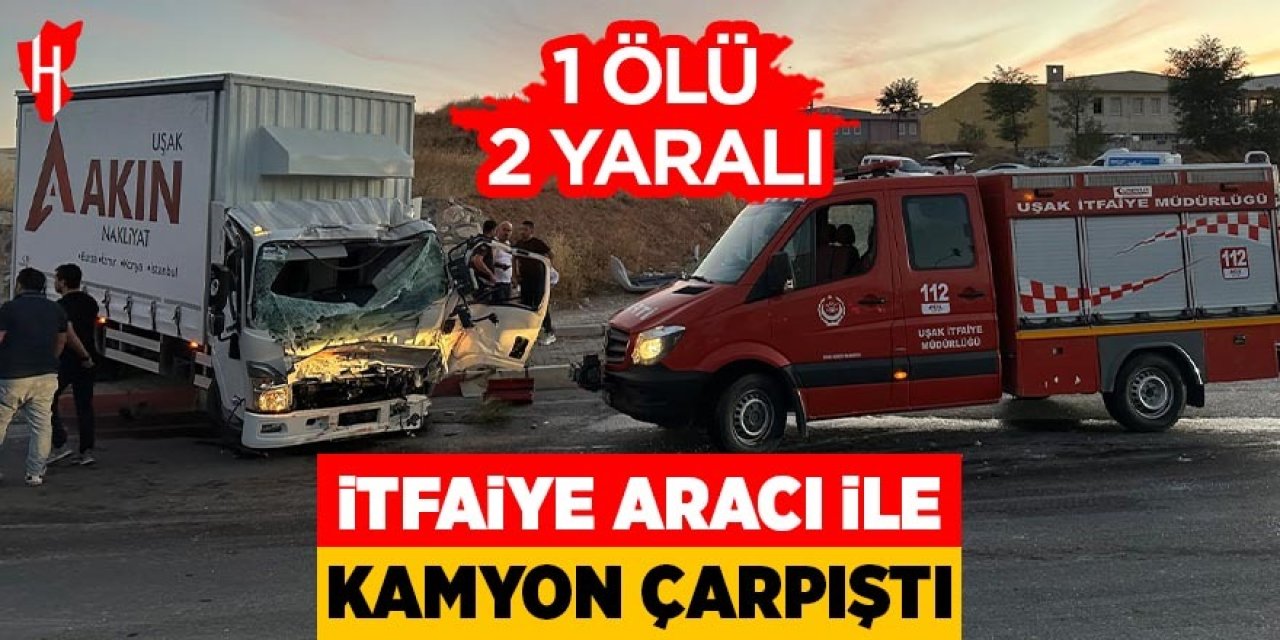 İtfaiye aracı ile kamyon çarpıştı: 1 ölü, 2 yaralı