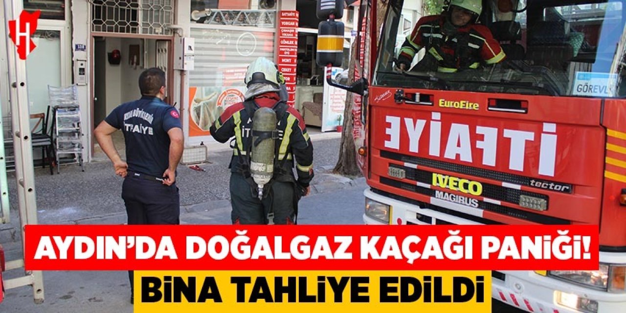 Aydın'da doğalgaz kaçağı paniği! 6 katlı bina tahliye edildi