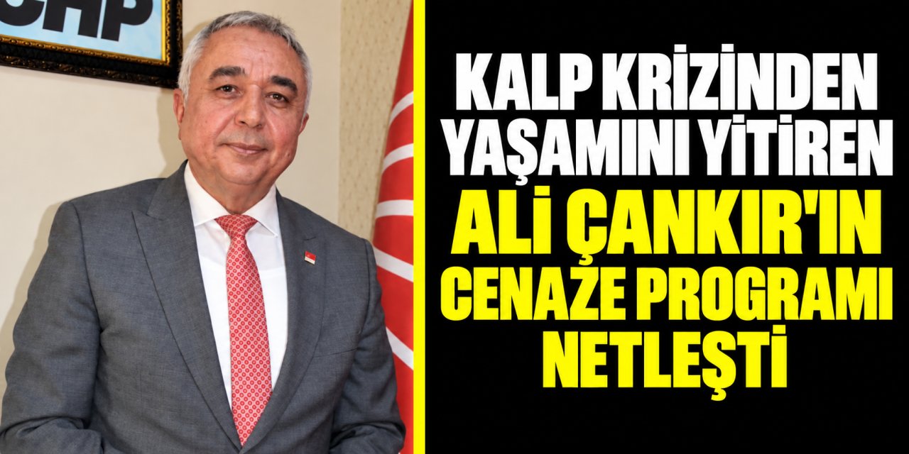 Çankır’ın cenaze programı belli oldu!