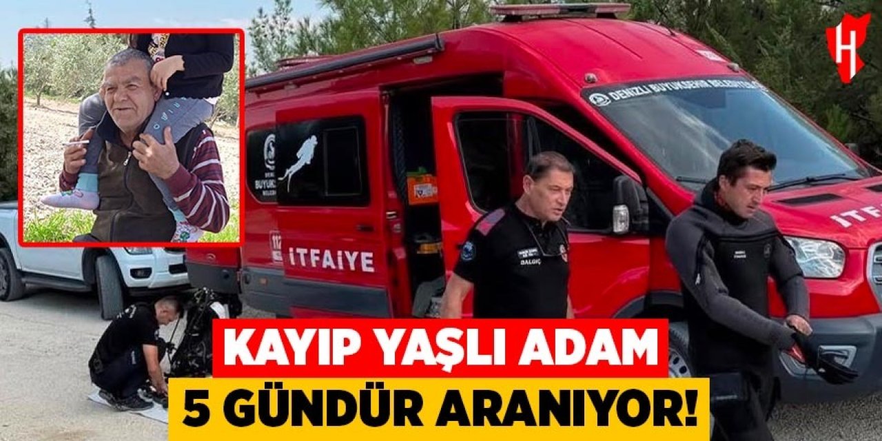 Kayıp yaşlı adam 5 gündür aranıyor