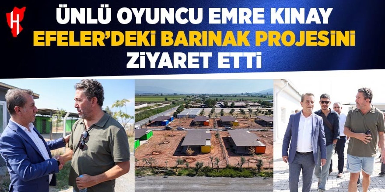 Ünlü oyuncu Emre Kınay Efeler'deki barınak projesini ziyaret etti