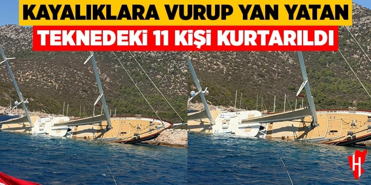 Kayalıklara vurup yan yatan teknedeki 11 kişi kurtarıldı