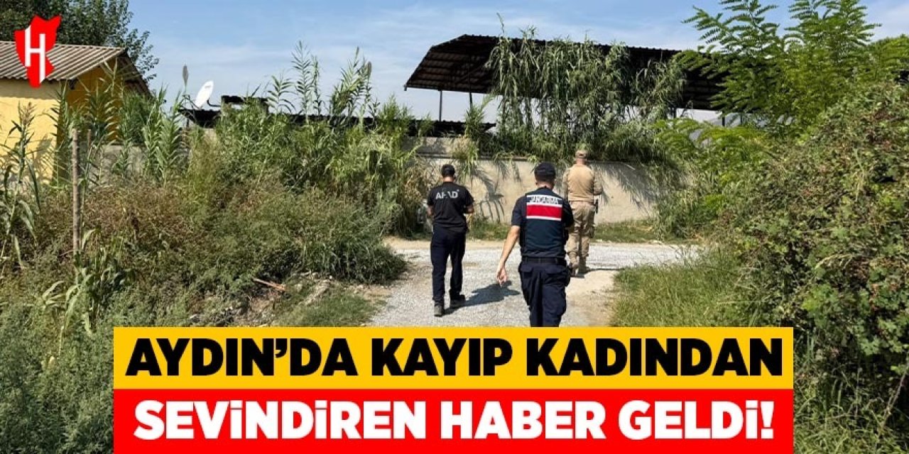 Aydın'da kayıp kadından sevindiren haber geldi