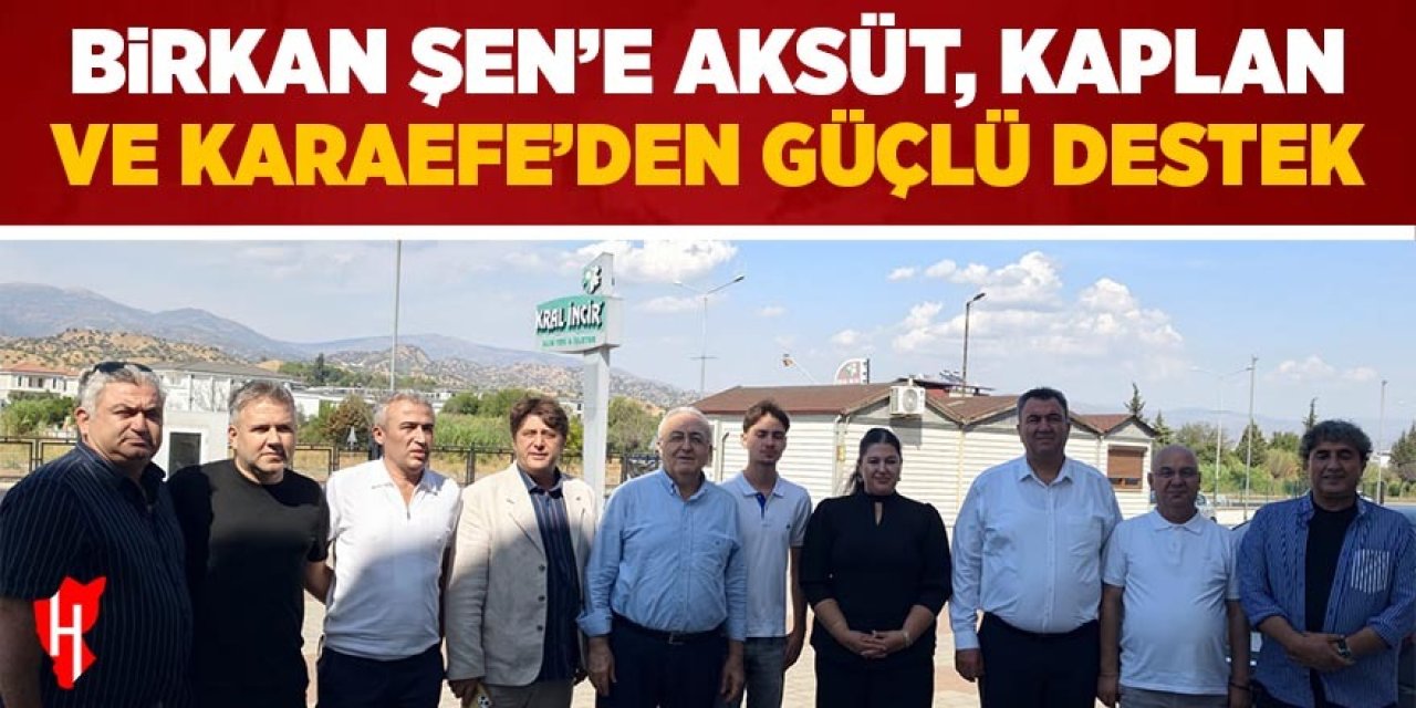 Birkan Şen’e Aksüt, Kaplan ve Karaefe’den güçlü destek!