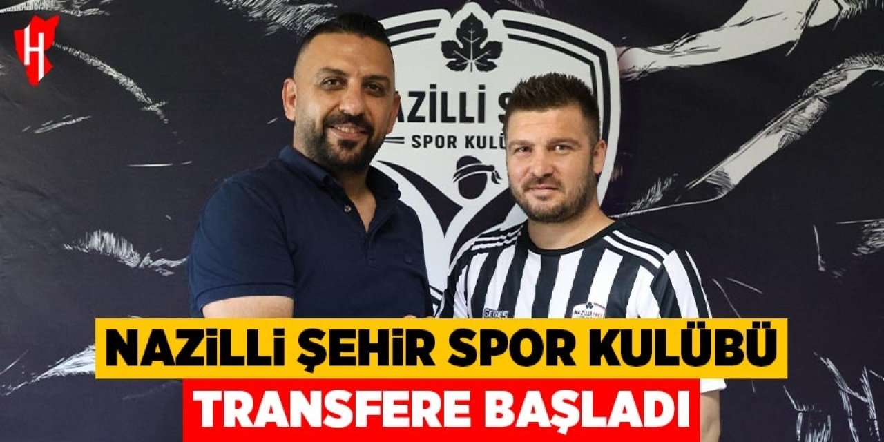 Nazilli Şehir Spor Kulübü transfere başladı
