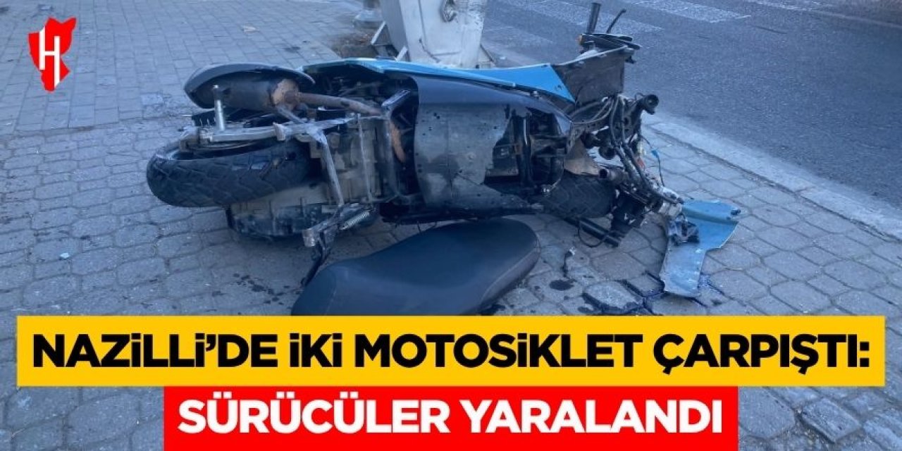 Nazilli’de iki motosiklet çarpıştı: Sürücüler yaralandı