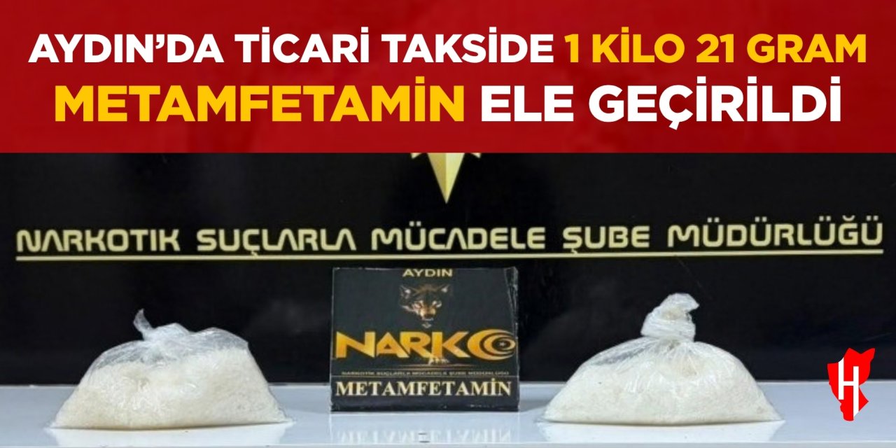 Aydın’da ticari takside 1 kilo 21 gram metamfetamin ele geçirildi