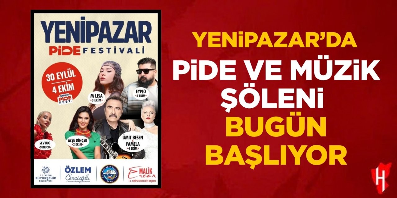 Yenipazar’da pide ve müzik şöleni bugün başlıyor