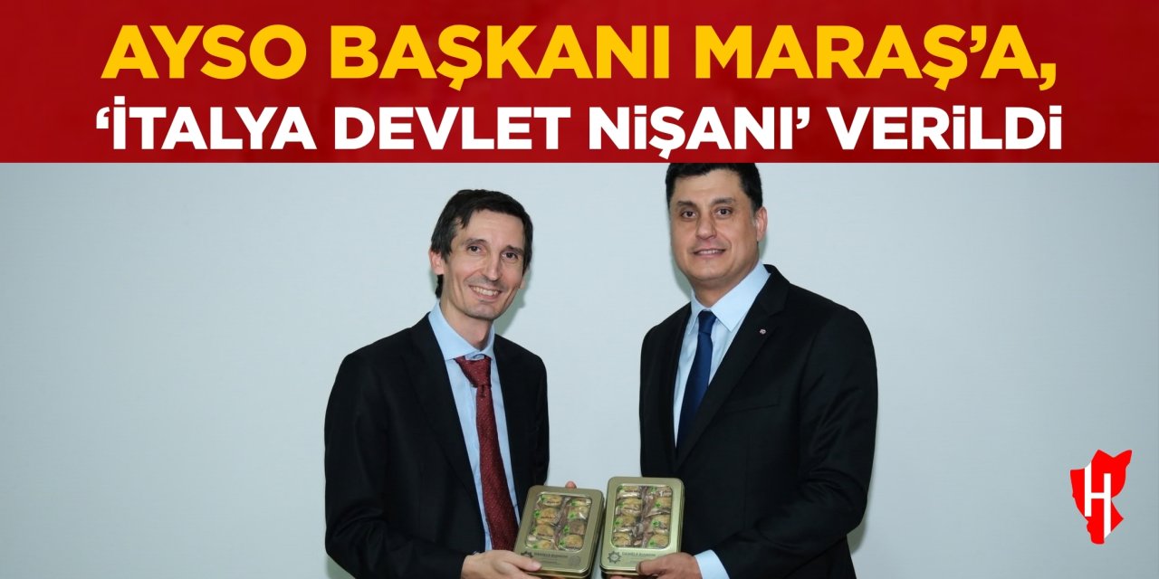 AYSO Başkanı Maraş'a, ‘İtalya Devlet Nişanı’ verildi