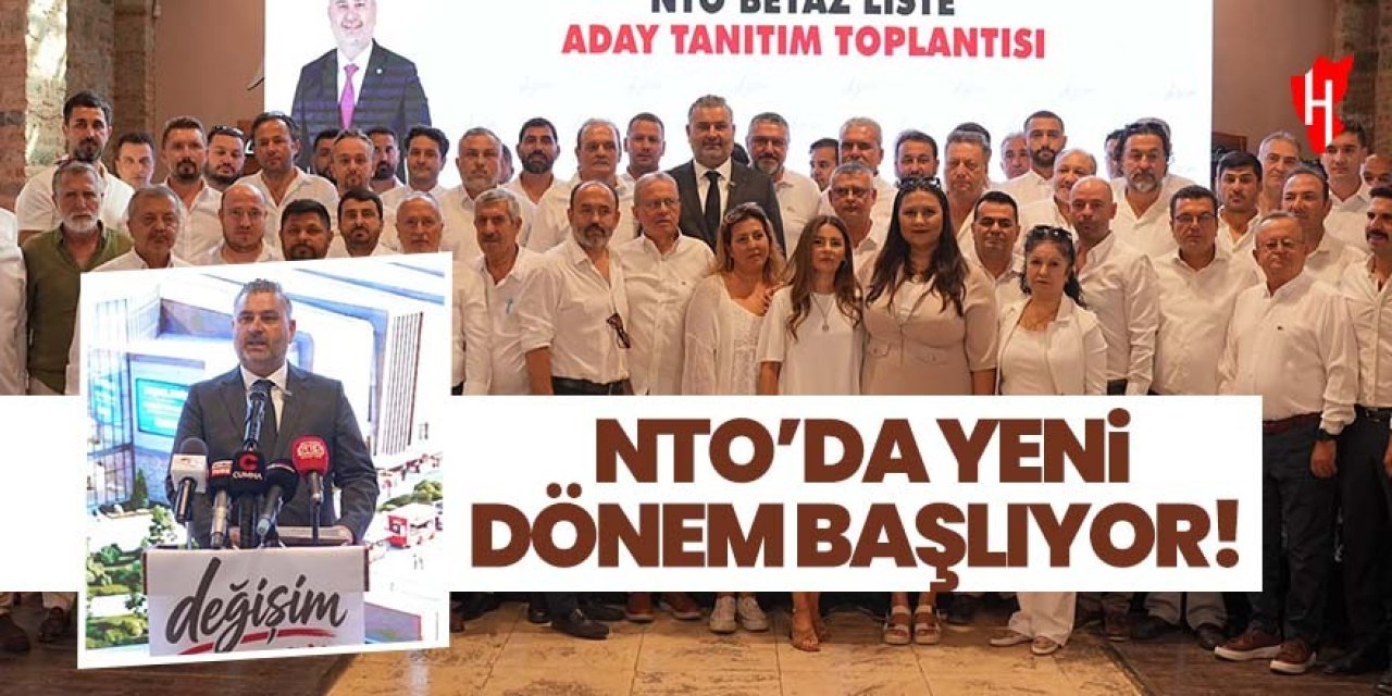 NTO’da yeni dönem başlıyor!