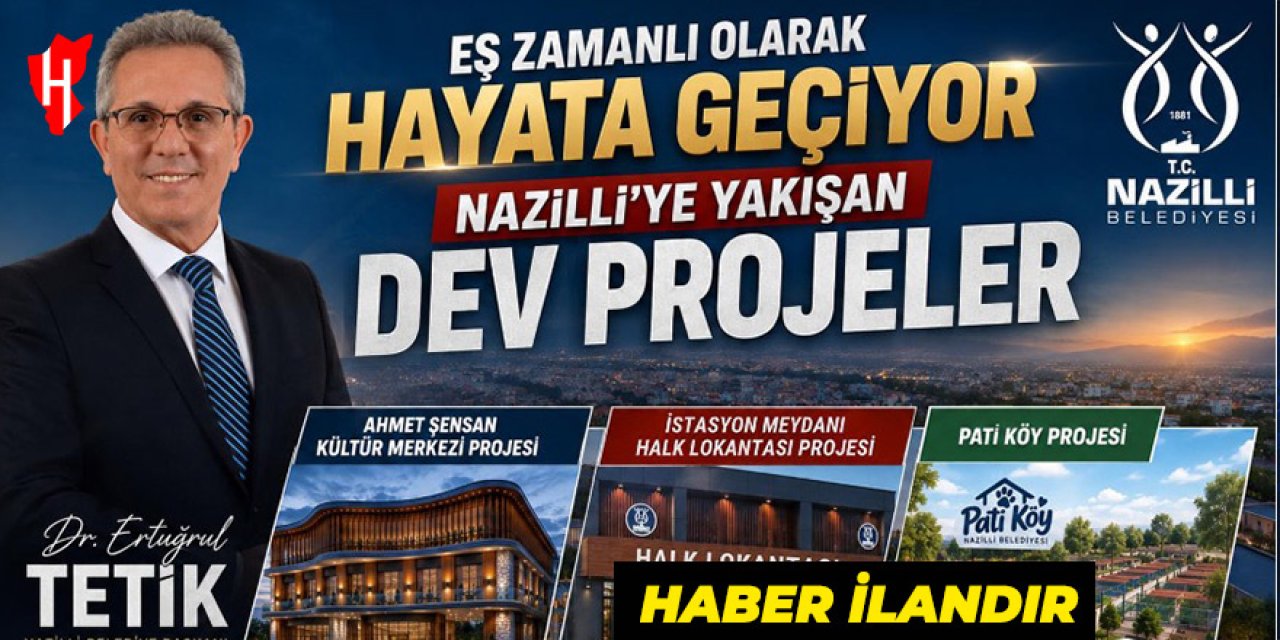 Nazilli Belediye Başkanı Ertuğrul Tetik düğmeye bastı