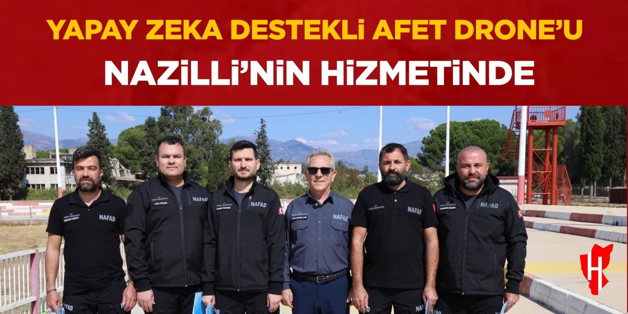 Yapay zeka destekli Afet Drone’u Nazilli’nin hizmetinde