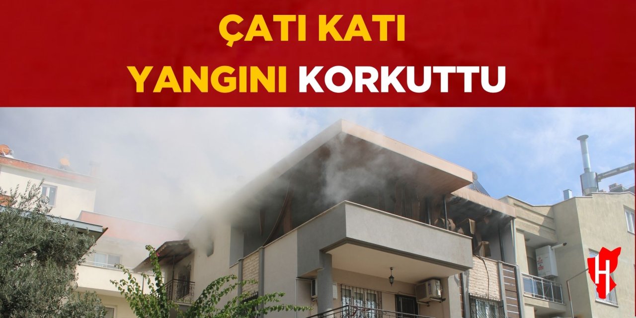 Çatı katı yangını korkuttu