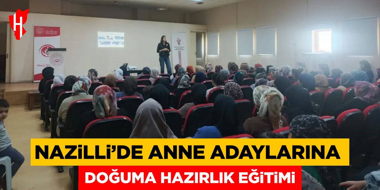 Nazilli’de anne adaylarına doğuma hazırlık eğitimi