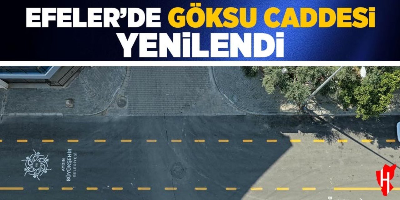 Efeler'de Göksu Caddesi yenilendi