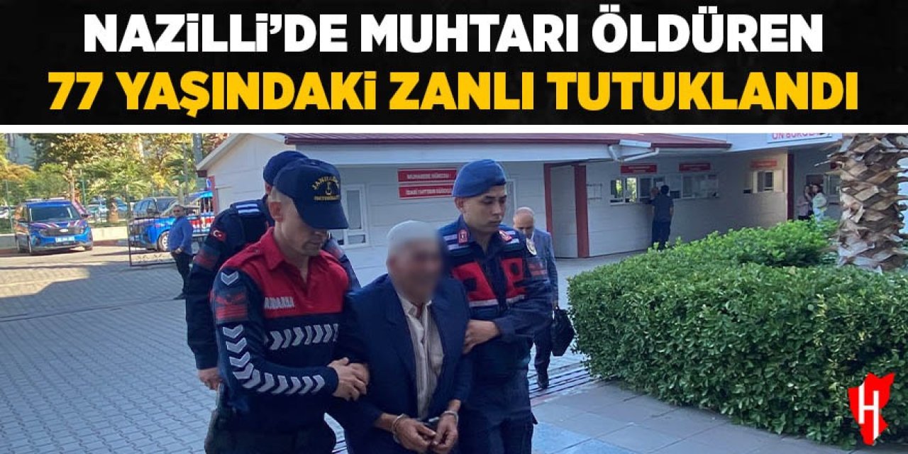 Nazilli'de eski muhtarı öldüren zanlı tutuklandı